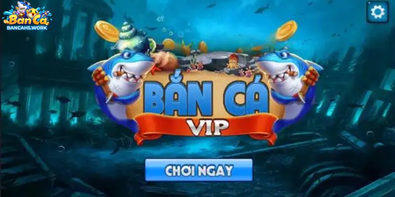 Khám phá tựa game bắn cá vip online