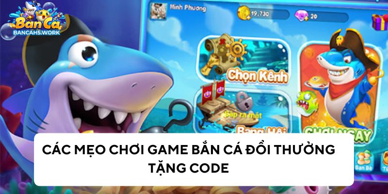 Cách chơi bắn cá luôn thắng